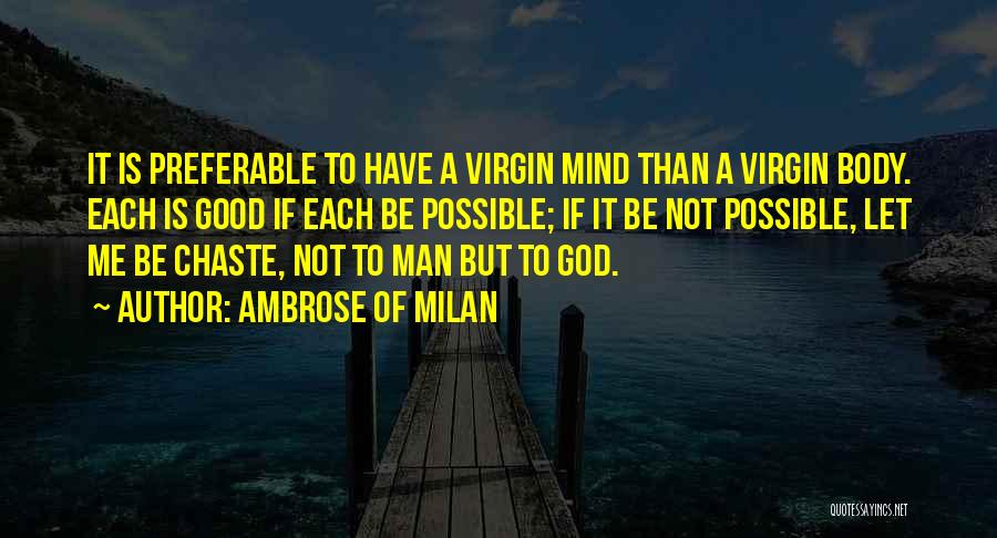 A Good Man Of God Quotes By Ambrose Of Milan