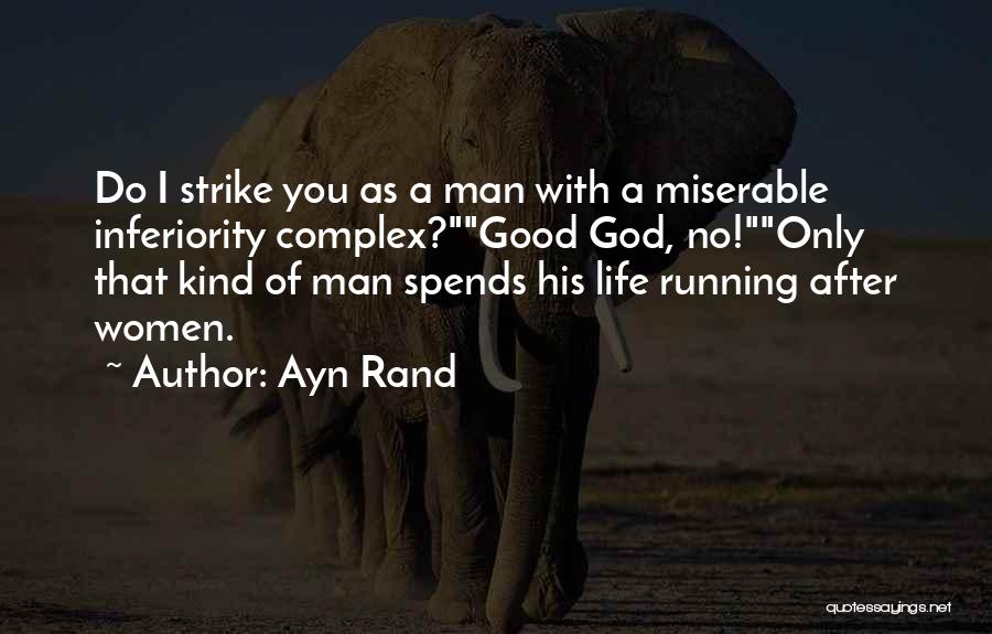 A Good Man Of God Quotes By Ayn Rand