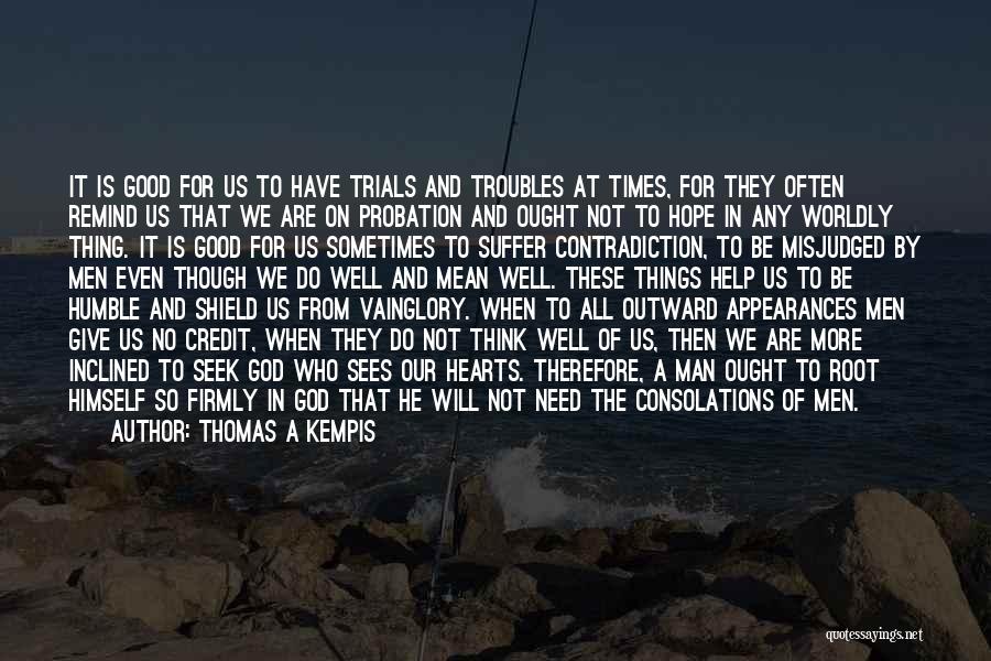 A Good Man Of God Quotes By Thomas A Kempis