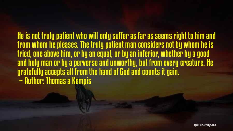 A Good Man Of God Quotes By Thomas A Kempis