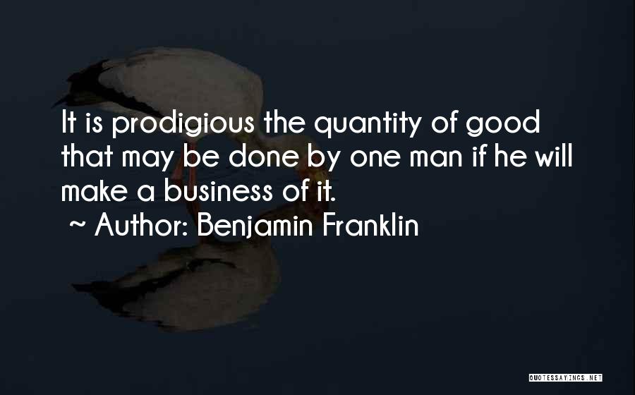 A Good Man Will Quotes By Benjamin Franklin