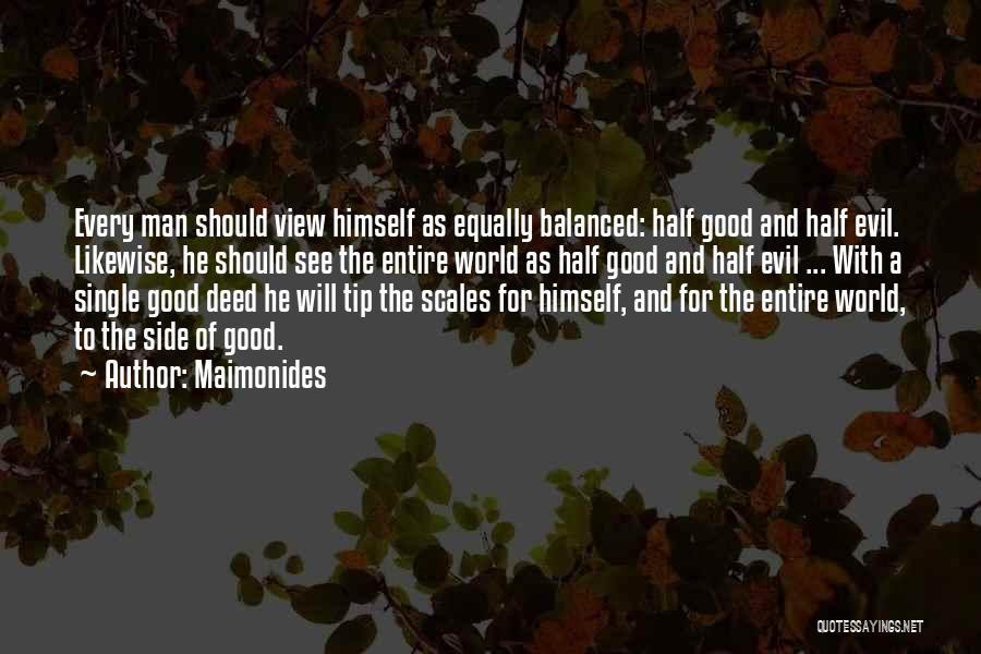 A Good Man Will Quotes By Maimonides