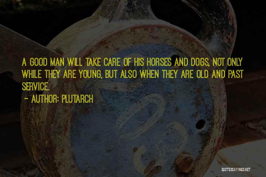 A Good Man Will Quotes By Plutarch