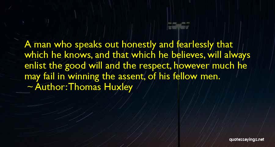 A Good Man Will Quotes By Thomas Huxley