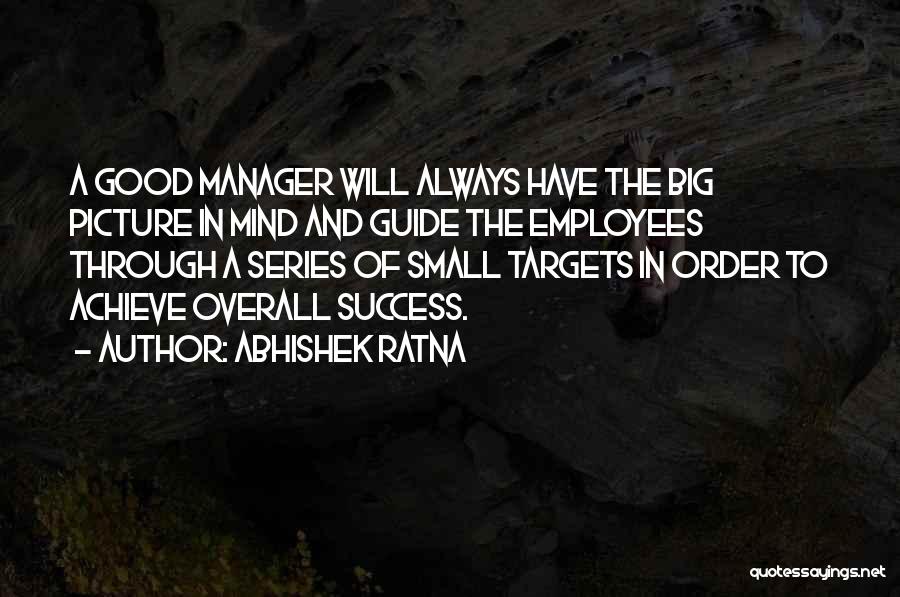 A Good Manager Quotes By Abhishek Ratna