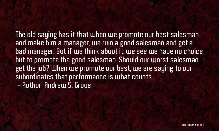 A Good Manager Quotes By Andrew S. Grove