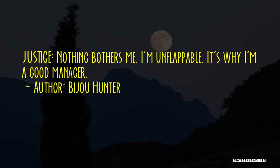 A Good Manager Quotes By Bijou Hunter