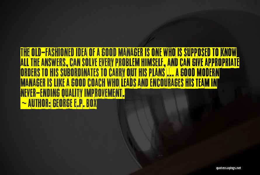 A Good Manager Quotes By George E.P. Box