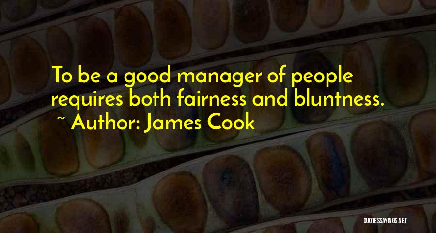 A Good Manager Quotes By James Cook