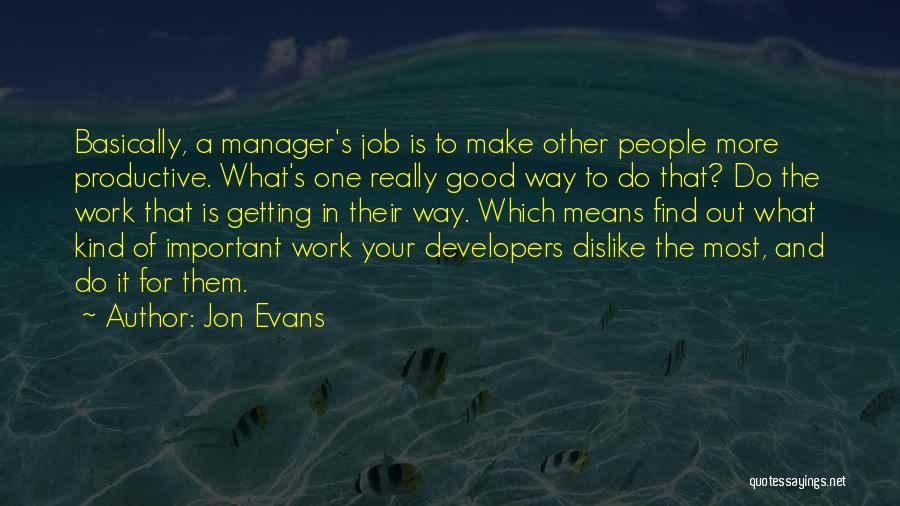 A Good Manager Quotes By Jon Evans