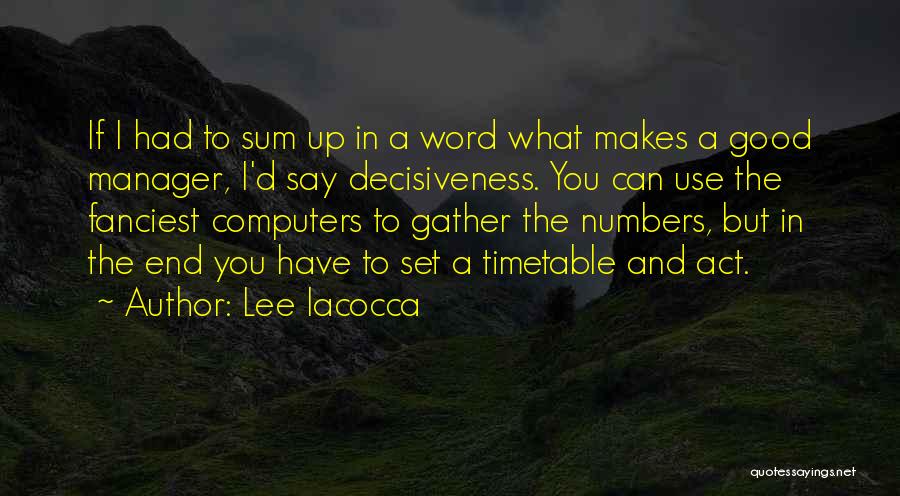 A Good Manager Quotes By Lee Iacocca
