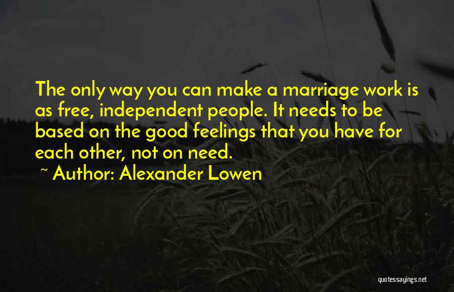 A Good Marriage Is Quotes By Alexander Lowen