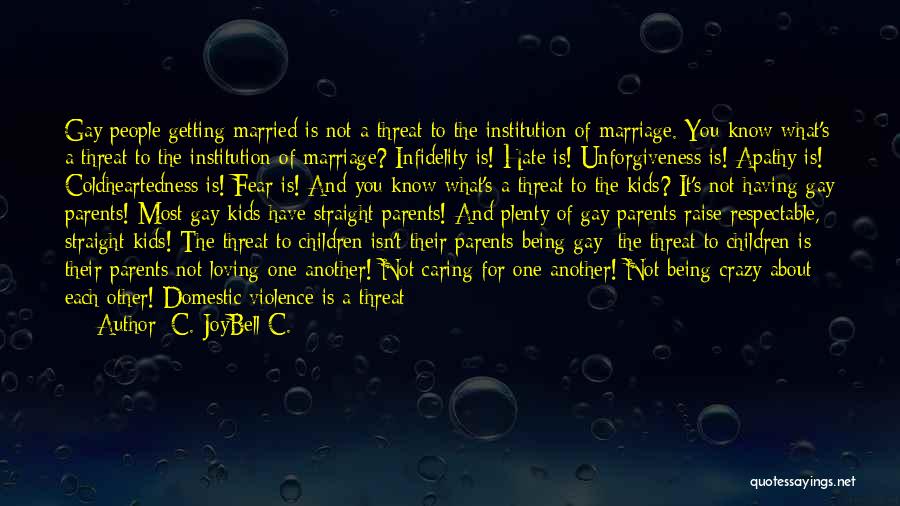 A Good Marriage Is Quotes By C. JoyBell C.