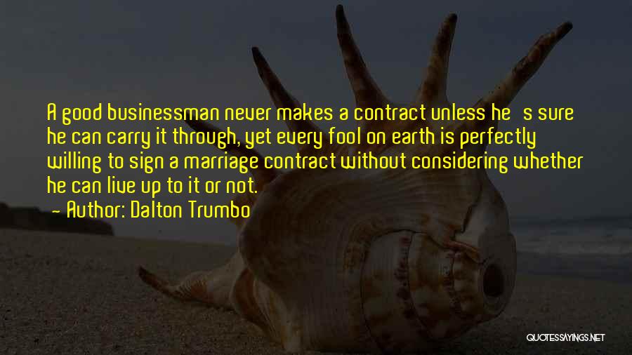 A Good Marriage Is Quotes By Dalton Trumbo