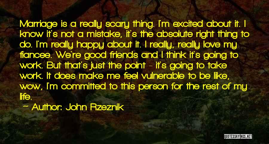 A Good Marriage Is Quotes By John Rzeznik