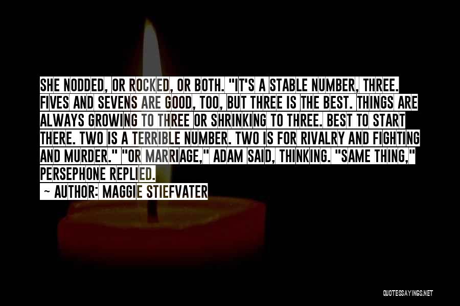 A Good Marriage Is Quotes By Maggie Stiefvater