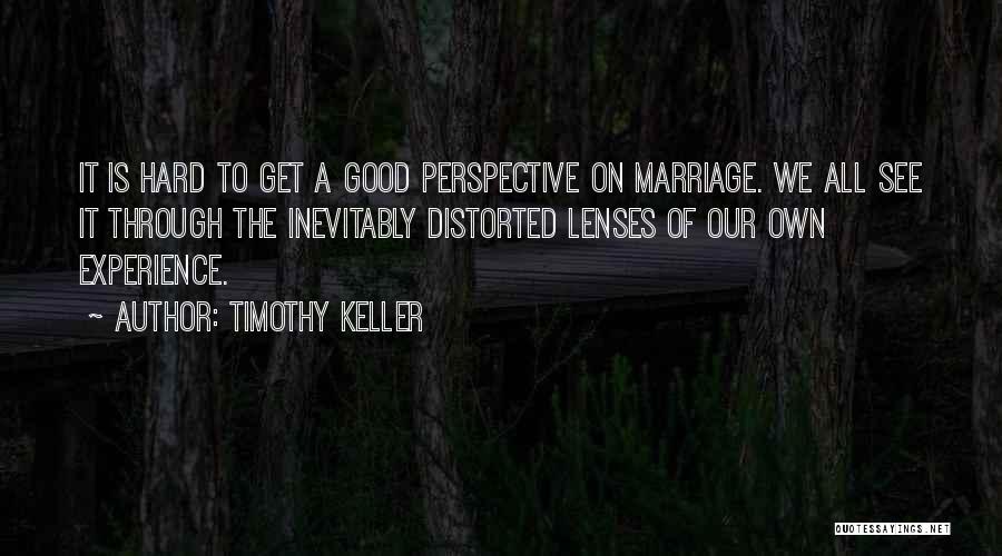 A Good Marriage Is Quotes By Timothy Keller