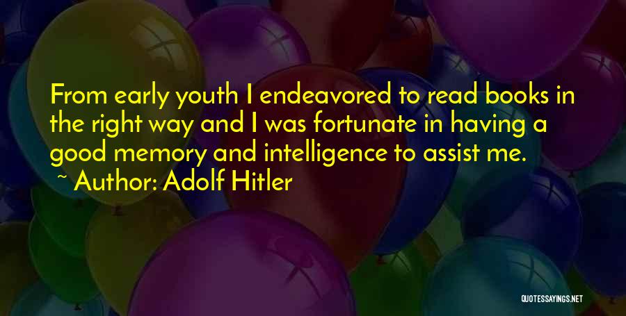 A Good Memory Quotes By Adolf Hitler