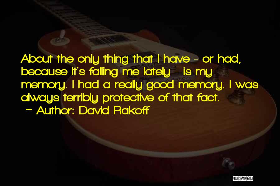 A Good Memory Quotes By David Rakoff