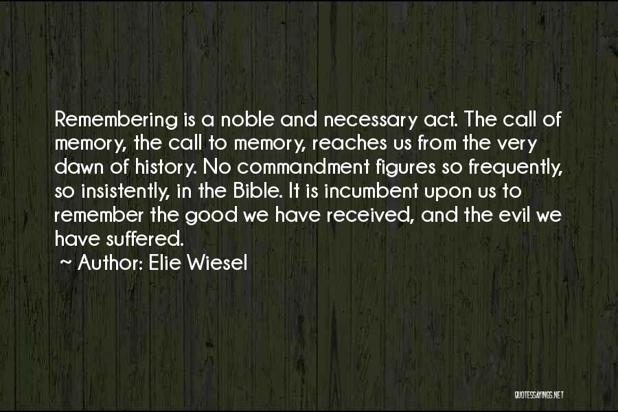 A Good Memory Quotes By Elie Wiesel