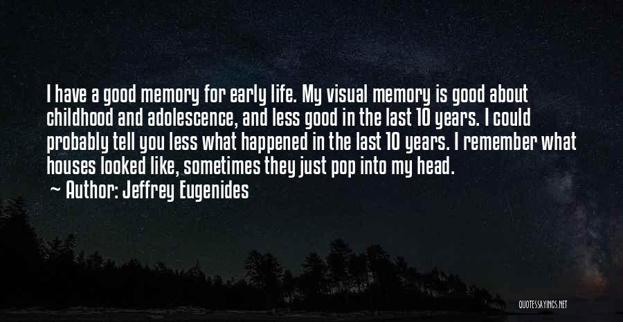 A Good Memory Quotes By Jeffrey Eugenides