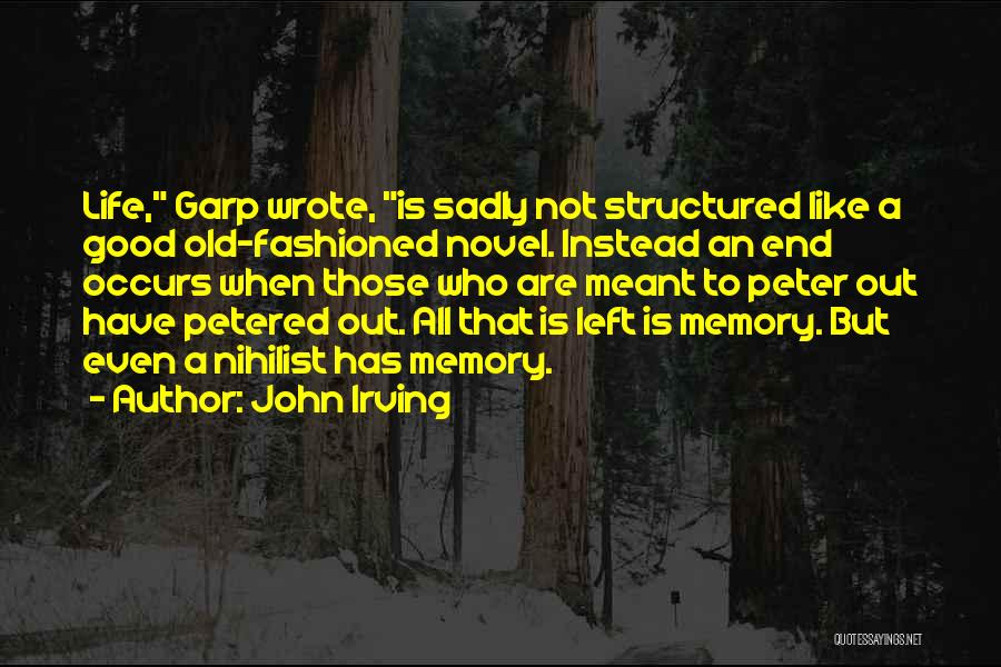 A Good Memory Quotes By John Irving