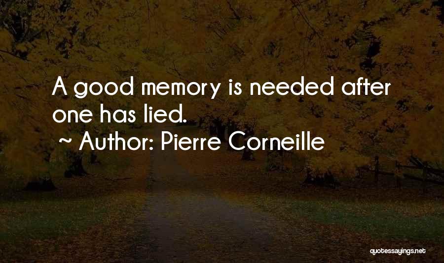 A Good Memory Quotes By Pierre Corneille