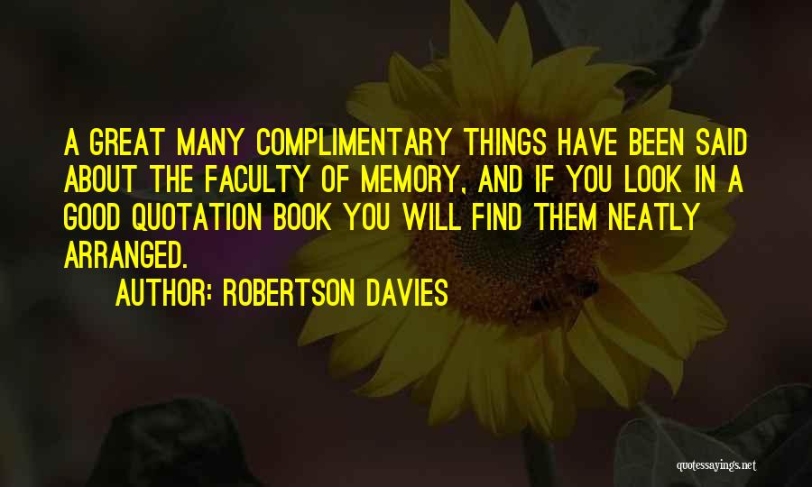 A Good Memory Quotes By Robertson Davies