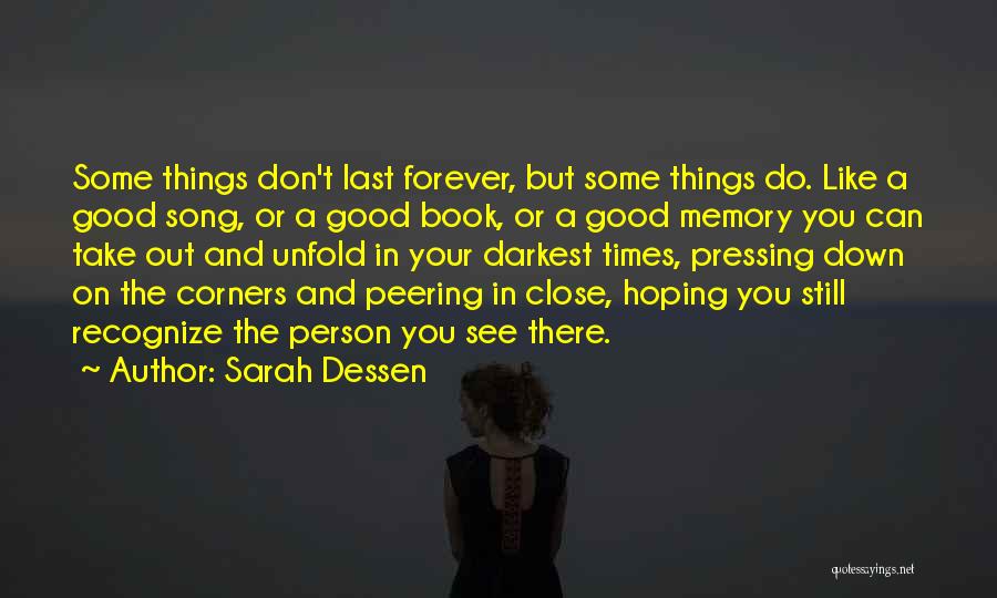 A Good Memory Quotes By Sarah Dessen