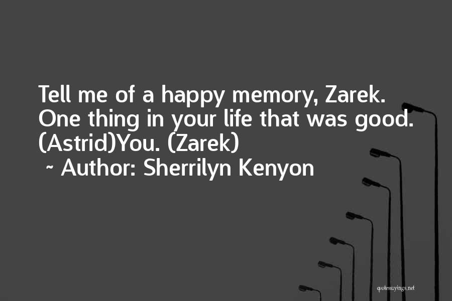 A Good Memory Quotes By Sherrilyn Kenyon
