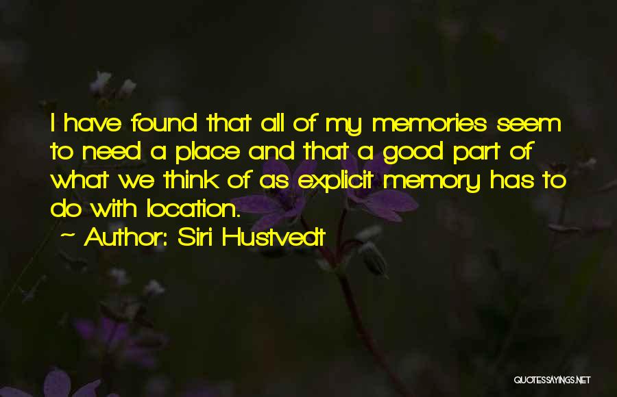 A Good Memory Quotes By Siri Hustvedt