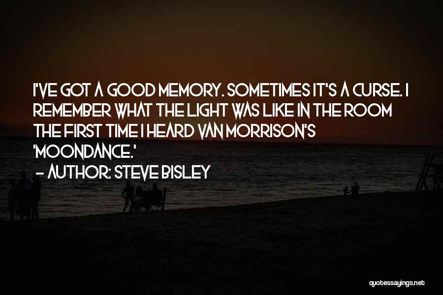 A Good Memory Quotes By Steve Bisley