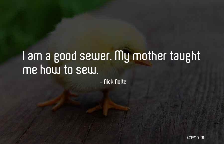 A Good Mother Quotes By Nick Nolte A Good Mother Quotes By Nick Nolte