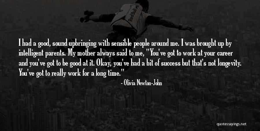 A Good Mother Quotes By Olivia Newton-John A Good Mother Quotes By Olivia Newton-John