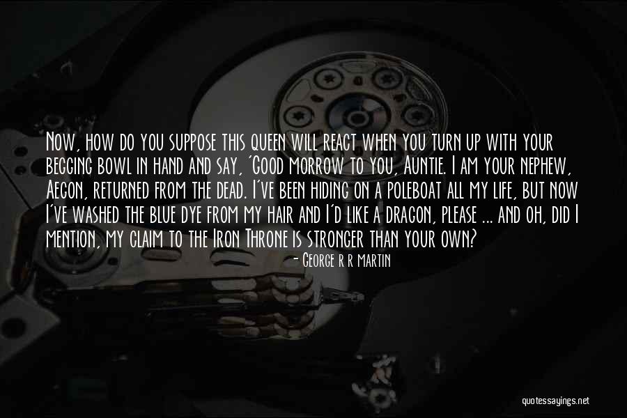 A Good Nephew Quotes By George R R Martin A Good Nephew Quotes By George R R Martin