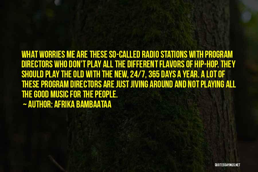 A Good New Year Quotes By Afrika Bambaataa