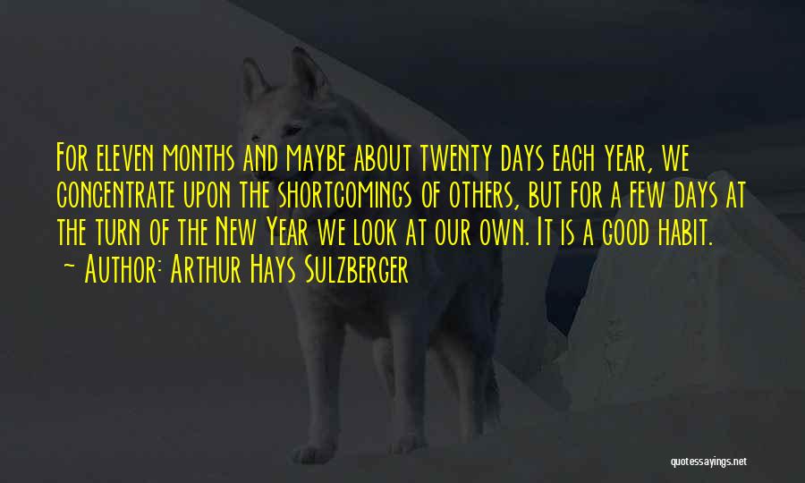 A Good New Year Quotes By Arthur Hays Sulzberger