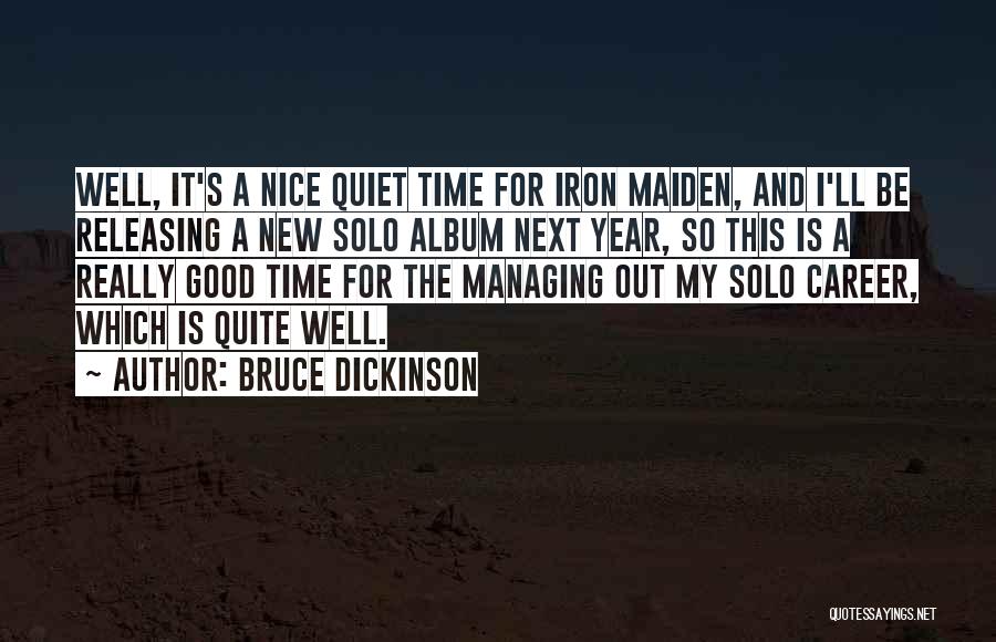 A Good New Year Quotes By Bruce Dickinson