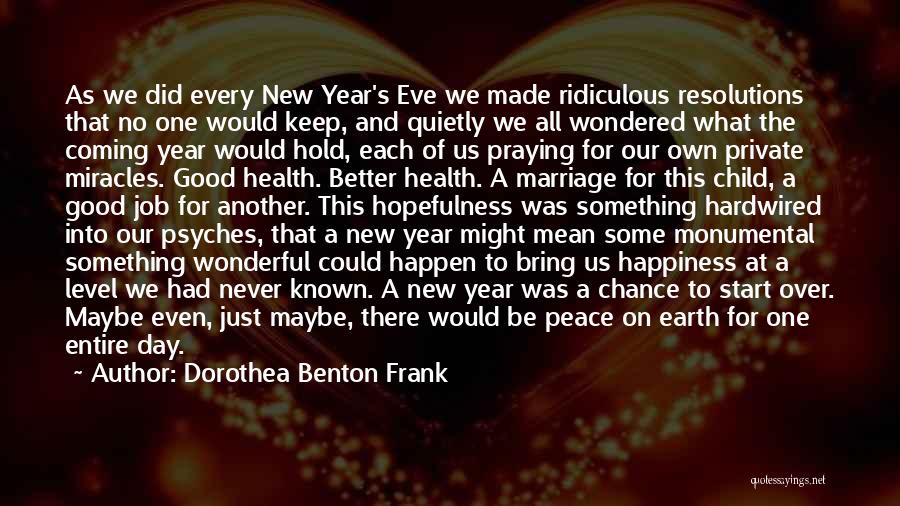 A Good New Year Quotes By Dorothea Benton Frank