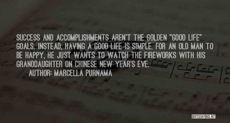 A Good New Year Quotes By Marcella Purnama