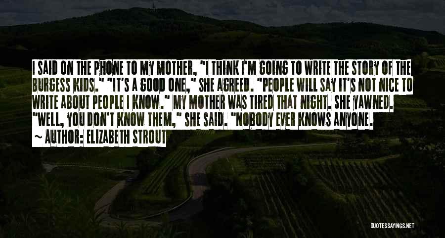 A Good Night Quotes By Elizabeth Strout