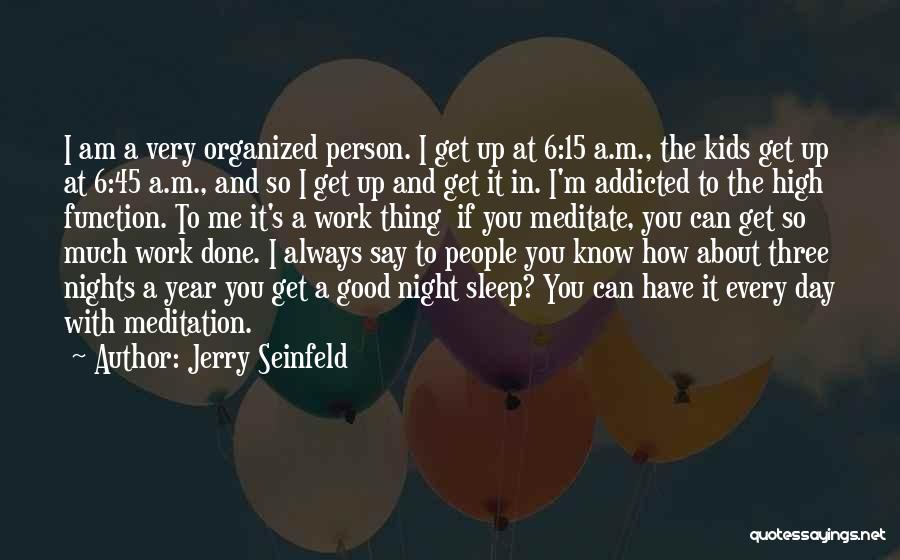 A Good Night Quotes By Jerry Seinfeld