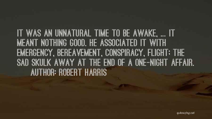 A Good Night Quotes By Robert Harris