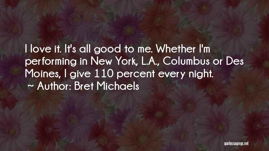 A Good Night With The One You Love Quotes By Bret Michaels