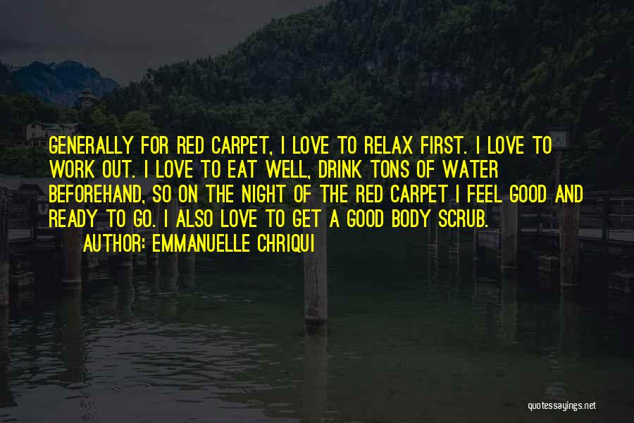 A Good Night With The One You Love Quotes By Emmanuelle Chriqui