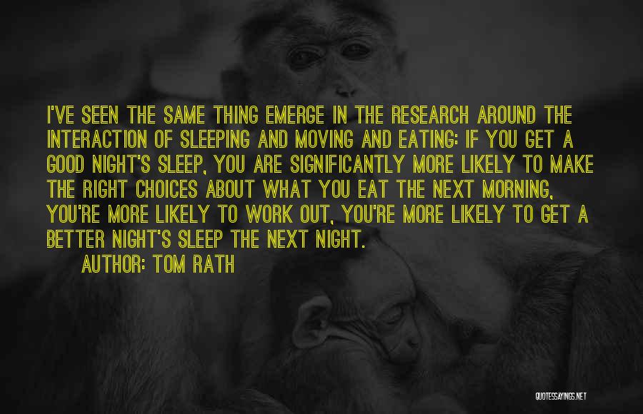 A Good Night's Sleep Quotes By Tom Rath