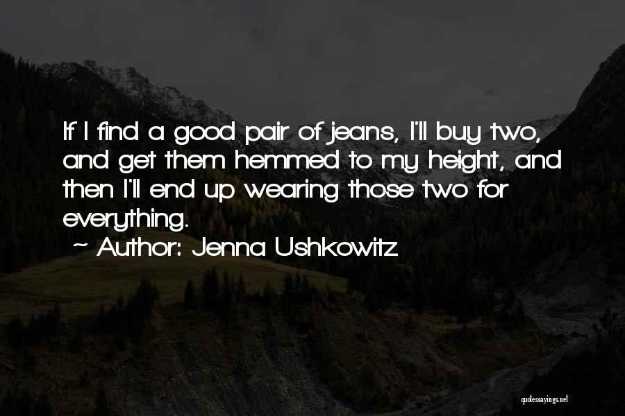 A Good Pair Of Jeans Quotes By Jenna Ushkowitz
