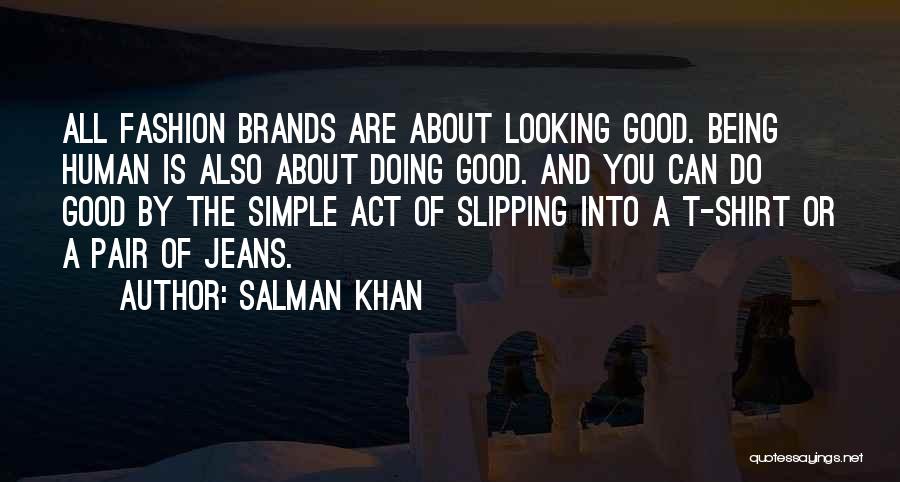 A Good Pair Of Jeans Quotes By Salman Khan