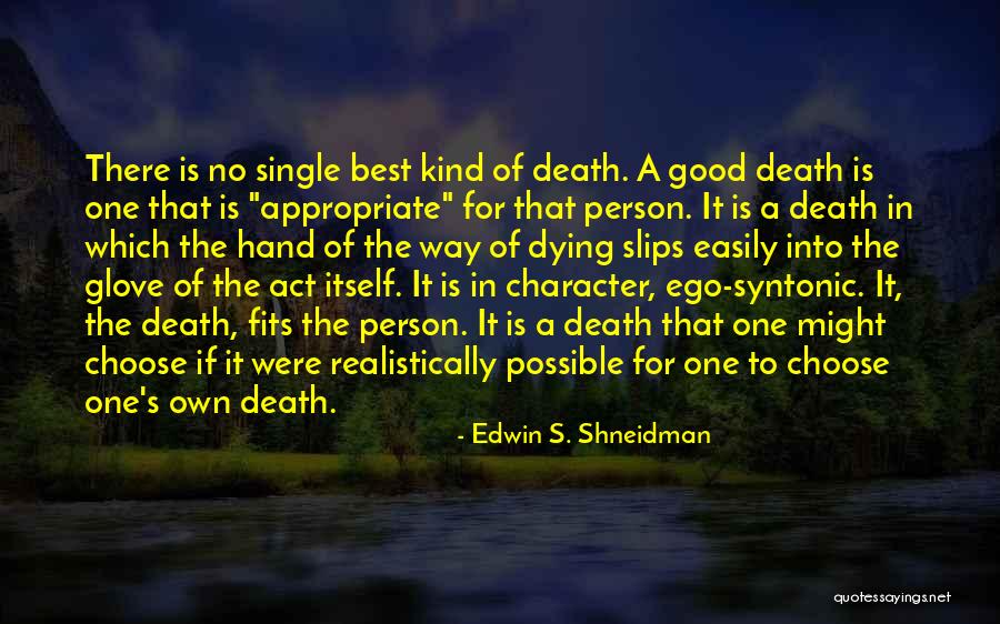 A Good Person Dying Quotes By Edwin S. Shneidman