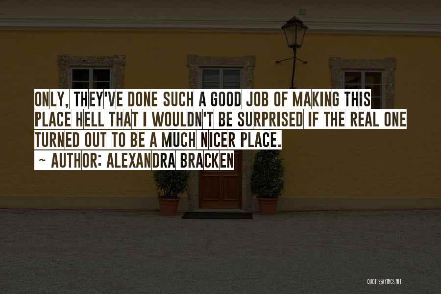 A Good Place Quotes By Alexandra Bracken